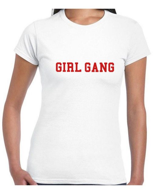 GIRL GANG T Shirt