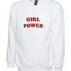 Girl Power Sweatshirt