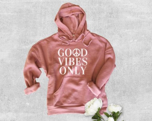 Good Vibes Only Hoodie