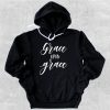 Grace Upon Grace Hoodie