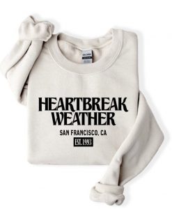 HEARTBREAK WEATHER SWEATSHIRT