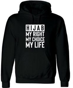 Hijab my right my choice Mulsims Hoodie