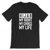 Hijab my right my choice Mulsims tee shirt