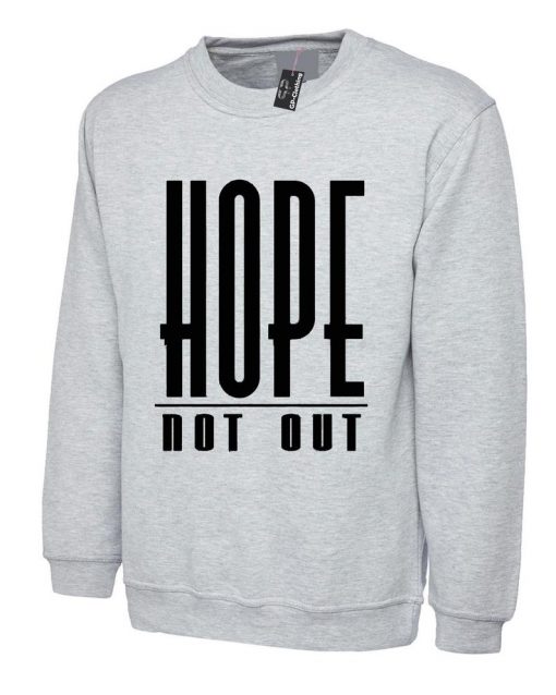 Hope Not Out Sweatshirt