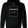 I Believe in Miracles Hoodie