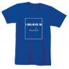 I Believe in Miracles T shirt