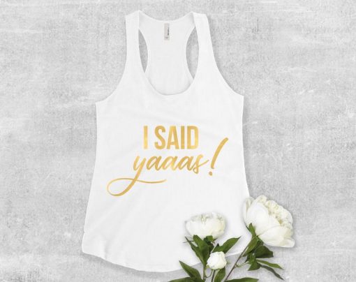 I Said Yes Tank Top