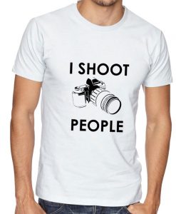 I shoot People Funny Tshirt