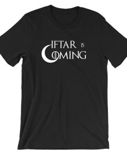 Iftar Is Coming Ramadan Tshirt