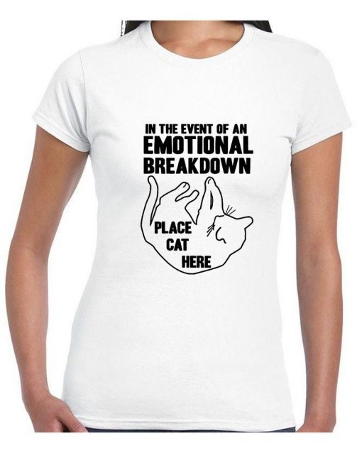 In case of Emotional Breakdown Place Cat Here Funny Cat Lovers T Shirt