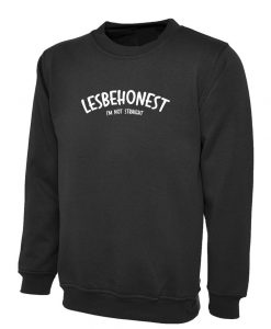 Lesbehonest Lesbian Let's be honest Proud Trans Lives Matter Sweatshirt