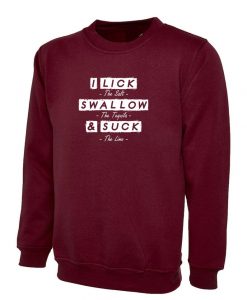 Lick Swallow & Suck Funny Ladies Sweatshirt