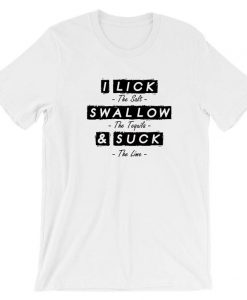 Lick Swallow & Suck Funny Ladies T Shirt