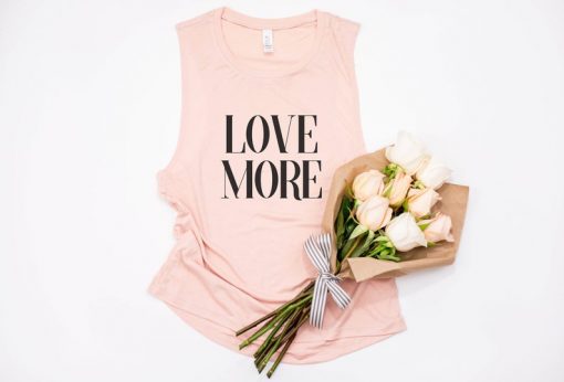 Love More Tank Top