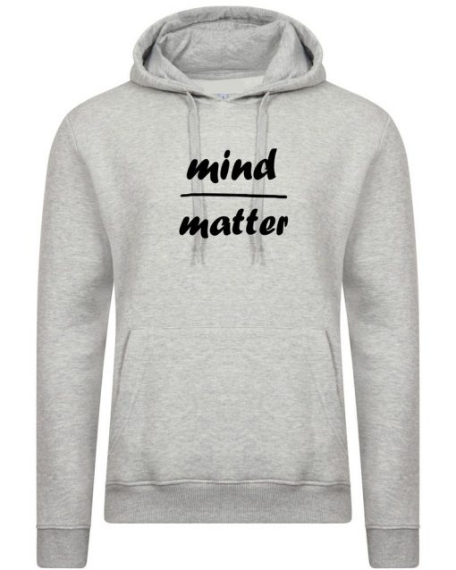 MIND OVER MATTER Cute Hoodie