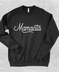 Mamacita Sweatshirt