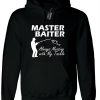 Master Baiter Funny Fishing Hoodie