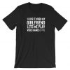 Mens I Love It When my Girlfriend Lets me Play Video Games Funny Tshirt