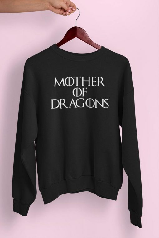 Mother of Dragons Sweatshirt