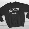 Munich Germany Sweatshirt