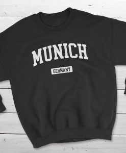 Munich Germany Sweatshirt