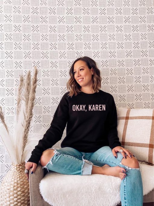 Okay Karen Crewneck Sweatshirt