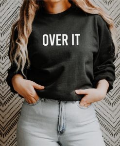 Over It Crewneck Sweatshirt