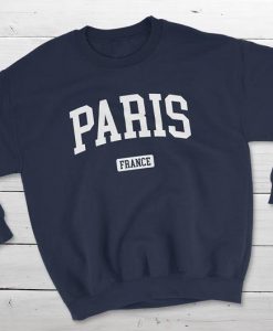 Paris France Sweatshirt