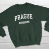 Prague Czech Republic Sweatshirt