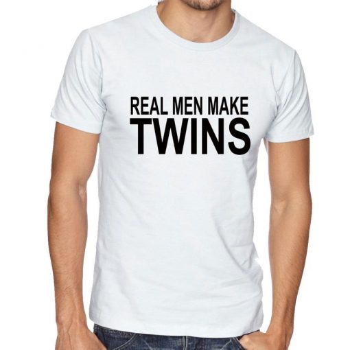 Real Men Make Twins T Shirt