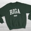 Riga Latvia Sweatshirt