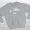 Salonika Greece Sweatshirt
