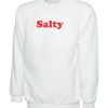 Salty Womens Ladies Funny Sweatshirt