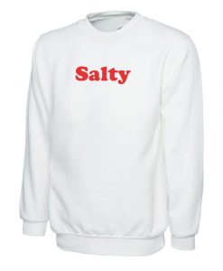 Salty Womens Ladies Funny Sweatshirt