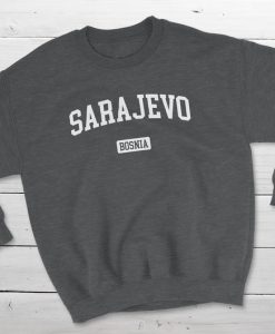 Sarajevo Bosnia Sweatshirt