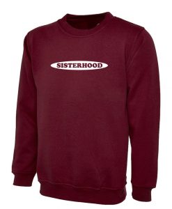 Sisterhood Funny Sweatshirt