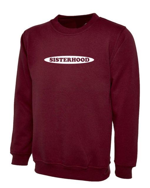 Sisterhood Funny Sweatshirt