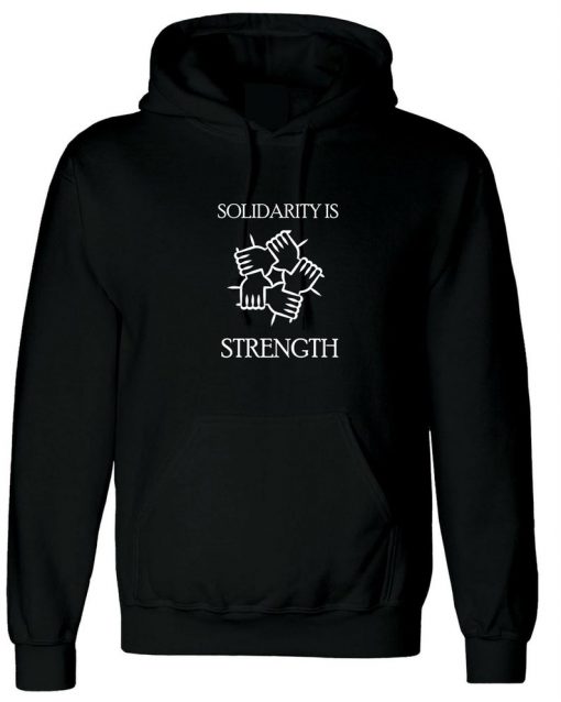 Solidarity is Strength Hoodie