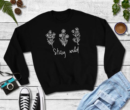 Stay Wild Sweatshirt