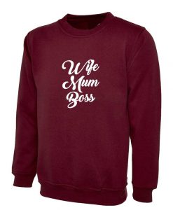 Wife Mum Boss Sweatshirt