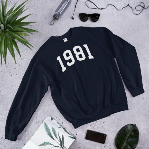 1981 Birthday Sweatshirt