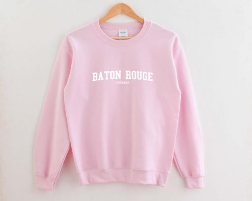 Baton Rouge Louisiana Sweatshirt