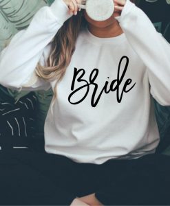 Bride Sweatshirt