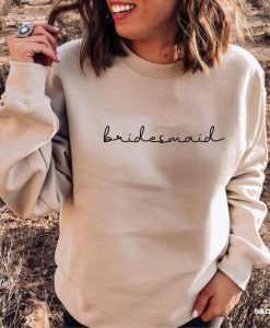 Bridesmaid Sweatshirt