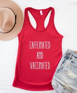 Caffeinated and Vaccinated Women's Tank Top