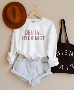 Dental Hygienist Sweatshirt