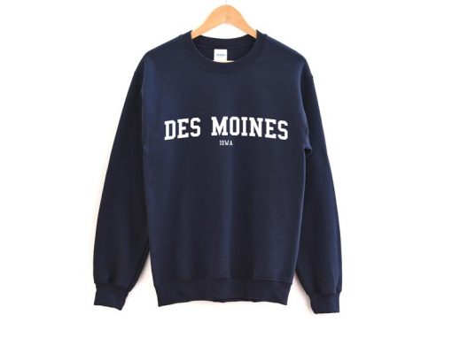 Des Moines Iowa Sweatshirt