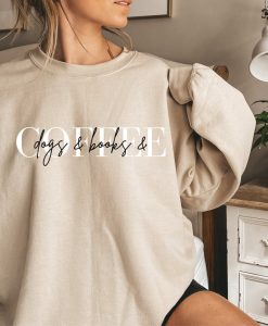 Dogs Books Coffee Sweatshirt