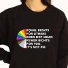 Equal Rights Pie Sweatshirt