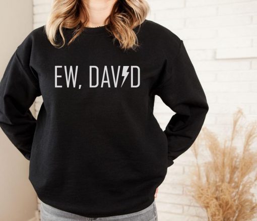 Ew, David Women's Sweatshirt